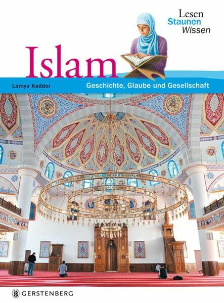 Islam: Geschichte, Glaube und Gesellschaft (Lesen-Staunen-Wissen)