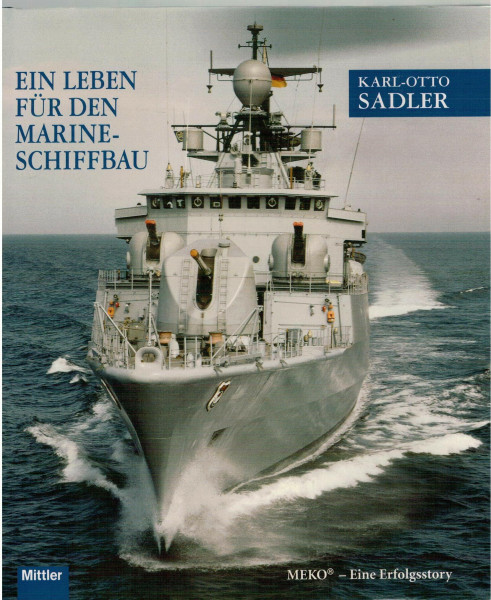 Ein Leben für den Marineschiffbau: MEKO - Eine Erfolgsstory