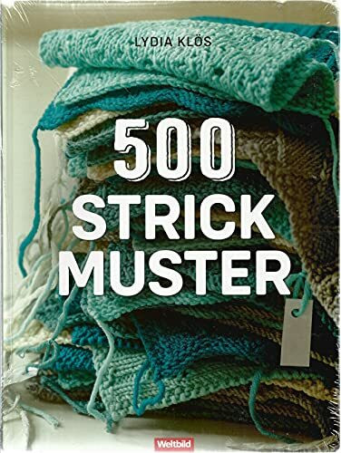 500 Strickmuster - Die große Strickmuster-Sammlung