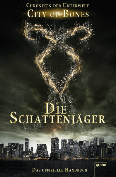 City of Bones. Die Schattenjäger. Das offizielle Handbuch: Chroniken der Unterwelt