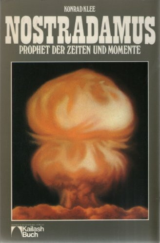 Nostradamus, Prophet der Zeiten und Momente