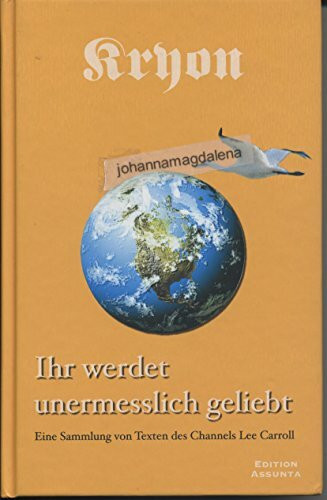 Kryon - Ihr werdet unermesslich geliebt