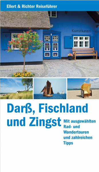 Darß, Fischland und Zingst: Mit ausgewählten Rad- und Wandertouren und zahlreichen Tipps (Ellert & Richter Reiseführer)