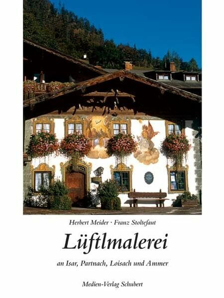 Lüftlmalerei an Isar, Partnach, Luisach und Ammer