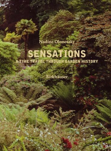 Sensations. A Time Travel Through Garden History