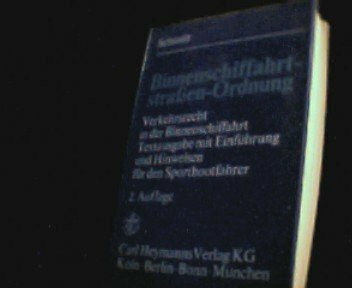 Binnenschiffahrtstrassen-Ordnung : Verkehrsrecht in d. Binnenschiffahrt , Textausg. mit Einf. u. Hinweisen für d. Sportbootfahrer.