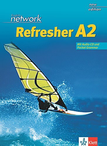 English Network Refresher A2: Kompakter Auffrischungsband für Wiedereinsteiger. Student's Book mit Audio-CD und Pocket Grammar (English Network New Edition)