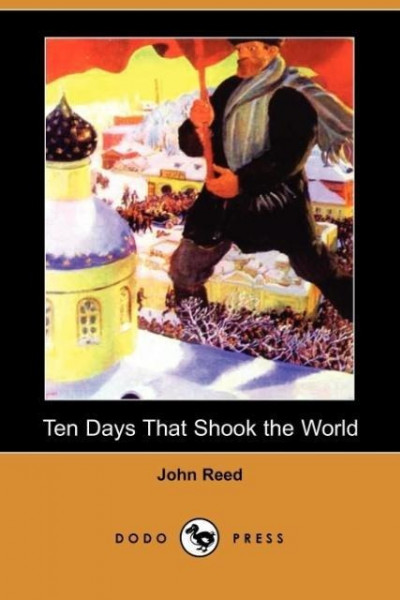 Ten Days That Shook the World (Dodo Press)