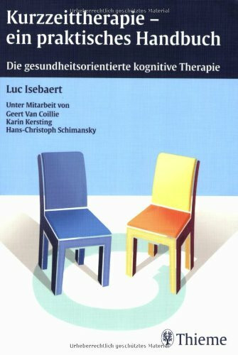 Kurzzeittherapie - ein praktisches Handbuch: Die gesundheitsorientierte kognitive Therapie