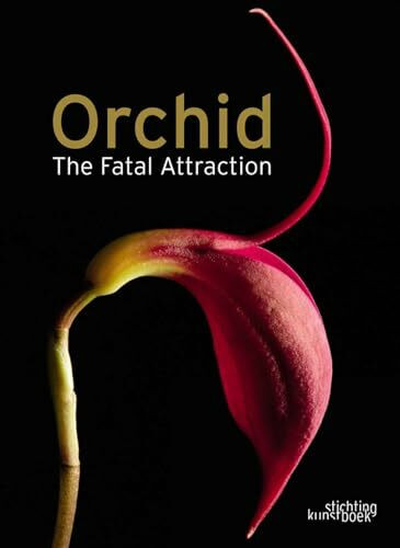 Orchid: The Fatal Attraction