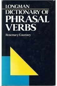 Longman Dictionary of Phrasal Verbs