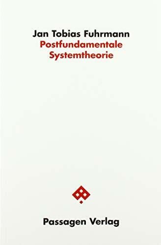 Postfundamentale Systemtheorie (Passagen Philosophie)