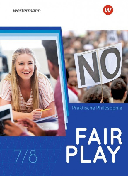Fair Play 7/8. Schülerband. Lehrwerk für den Unterricht im Fach Praktische Philosophie in Nordrhein-Westfalen - Neubearbeitung