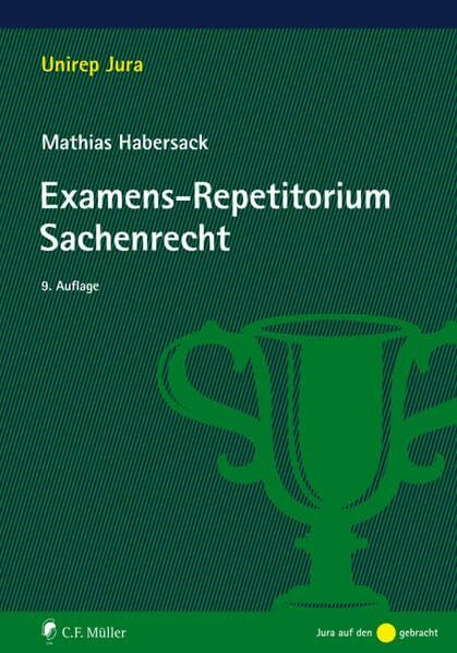 Examens-Repetitorium Sachenrecht (Unirep Jura)