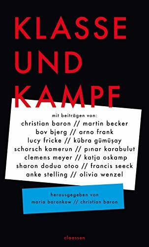 Klasse und Kampf: Ein politisches Manifest über die feinen Unterschiede, die eine Gesellschaft in Oben und Unten teilen