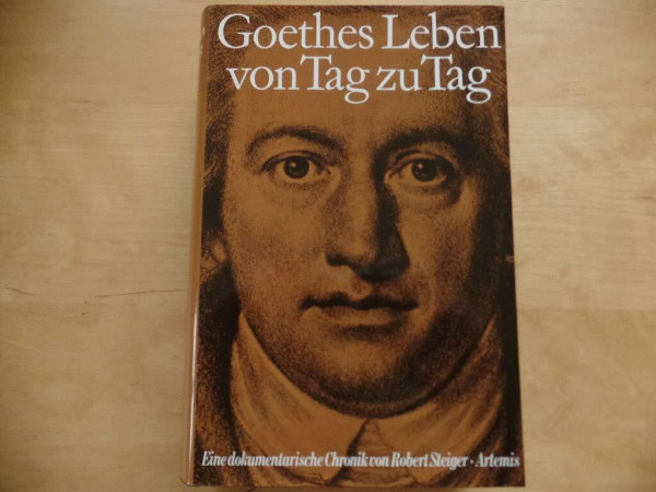 Goethes Leben von Tag zu Tag. Eine dokumentarische Chronik: 1776-1794