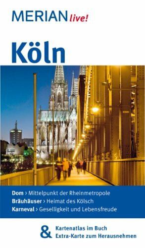 MERIAN live! Reiseführer Köln: Mit Kartenatlas im Buch und Extra-Karte zum Herausnehmen
