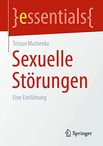 Sexuelle Störungen: Eine Einführung (essentials)