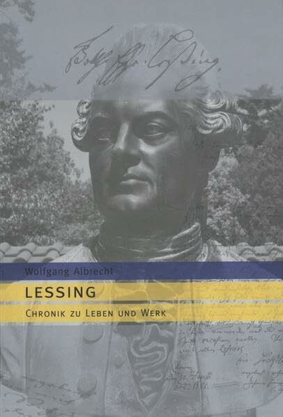 Lessing. Chronik zu Leben und Werk (Begleitbücher zur Dauerausstellung des Lessing-Museums Kamenz)