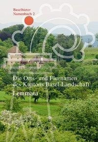 Die Orts- und Flurnamen des Kantons Basel-Landschaft