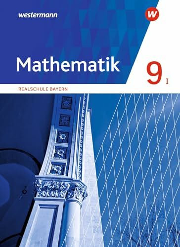 Mathematik - Ausgabe 2016 für Realschulen in Bayern: Schülerband 9 WPF I