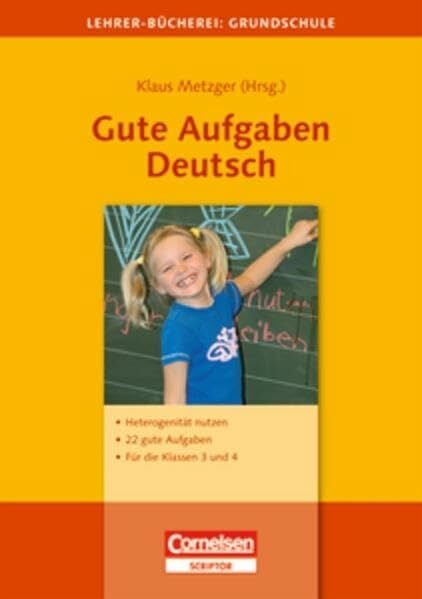 Lehrerbücherei Grundschule - Ideenwerkstatt: Gute Aufgaben Deutsch: Heterogenität nutzen - 22 gute Aufgaben - Für die Klassen 3 und 4 Lehrerbücherei Grundschule - Ideenwerkstatt: Gute Aufgaben Deutsch: Heterogenität nutzen - 22 gute Aufgaben - Für die Klassen 3 und 4