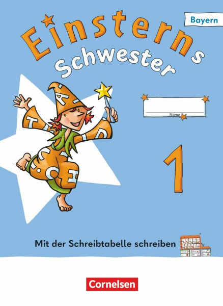 Einsterns Schwester - Erstlesen - Ausgabe Bayern 2025 - 1. Jahrgangsstufe: Begleitheft "Mit der Schreibtabelle schreiben"