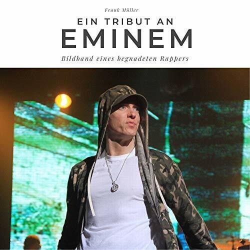 Ein Tribut an Eminem: Der Bildband