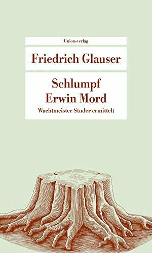 Schlumpf Erwin Mord: Wachtmeister Studer: (Wachtmeister Studer). Herausgegeben und mit einem Nachwort von Walter Obschlager. Herausgegeben und mit ... (Unionsverlag Taschenbücher)