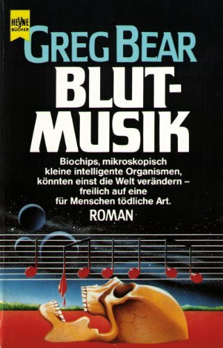 Blutmusik (Heyne Science Fiction und Fantasy (06))