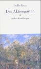 Der Aktiengarten und andere Erzählungen: Hrsg. v. Jürgen Schweier
