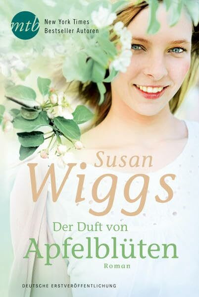 Der Duft von Apfelblüten: Deutsche Erstveröffentlichung (Bella Vista, Band 1)