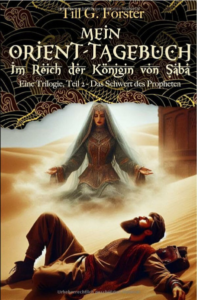 Aus meinem Orient-Tagebuch / Das Schwert des Propheten: Mein Orient-Tagebuch: Im Reich der Königin von Saba Bd 2