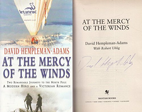 At the Mercy of the Winds: Two Remarkable Journeys to the North Pole