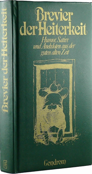 Brevier der Heiterkeit. Humor, Satire und Anekdoten aus der guten alten Zeit