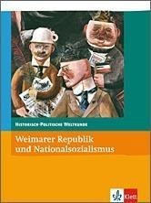 Historisch-Politische Weltkunde. Weimar - Nationalsozialismus. Oberstufe