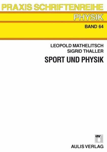 Praxis Schriftenreihe Physik / Sport und Physik