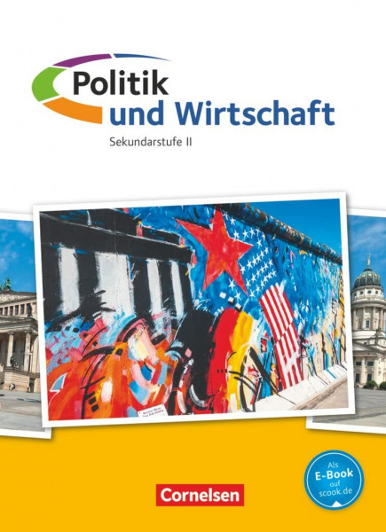 Politik und Wirtschaft - Oberstufe - Ausgabe 2015 - Gesamtband: Schulbuch