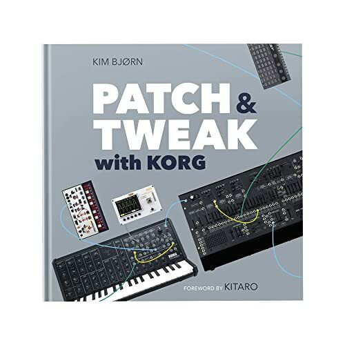 Bjooks Patch & Tweak with Korg - Fachbuch für Tasteninstrumente