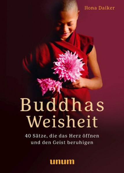 Buddhas Weisheit in 40 Sprüchen