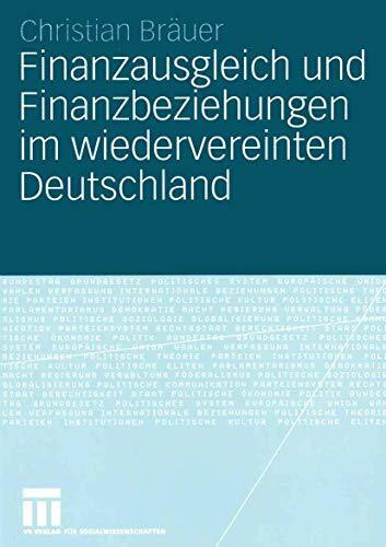 Finanzausgleich und Finanzbeziehungen im wiedervereinten Deutschland (German Edition)