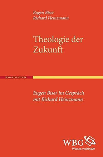 Theologie der Zukunft: Eugen Biser im Gespräch mit Richard Heinzmann