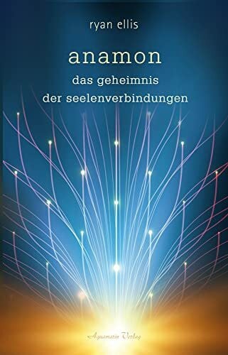 anamon: Das Geheimnis der Seelenverbindungen