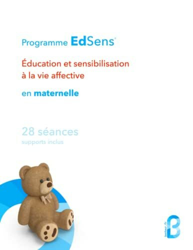 Séances d'éducation à la vie affective en maternelle - 28 séances (TPS, PS, MS, GS): Programme EdSens®