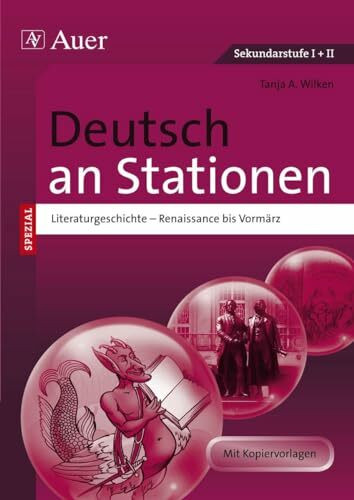 Deutsch an Stationen spezial Literaturgeschichte 1: Renaissance bis Vormärz (5. bis 13. Klasse) (Stationentraining Sekundarstufe Deutsch)