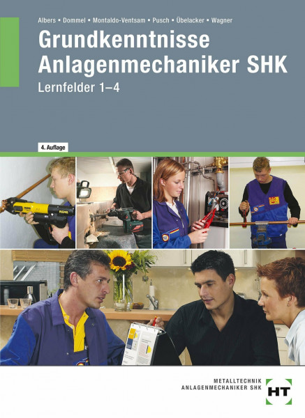 Grundkenntnisse Anlagenmechaniker SHK: Lernfelder 1-4: Lernfelder 1-4 für das 1. Ausbildungjahr
