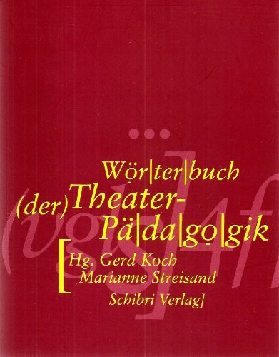 Wörterbuch der Theaterpädagogik