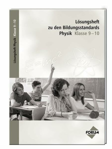 Lösungsheft zu den Bildungsstandards Physik Klasse 9-10