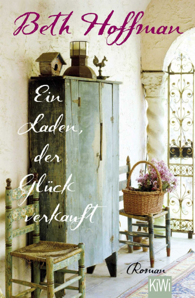 Ein Laden, der Glück verkauft: Roman