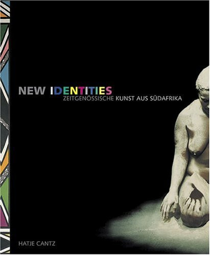 New Identities. Zeitgenössische Kunst aus Südafrika